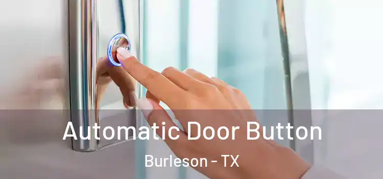 Automatic Door Button Burleson - TX