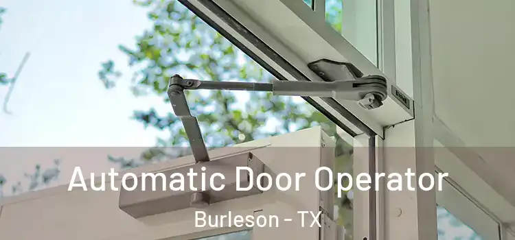 Automatic Door Operator Burleson - TX