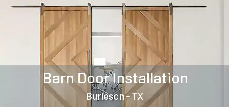 Barn Door Installation Burleson - TX