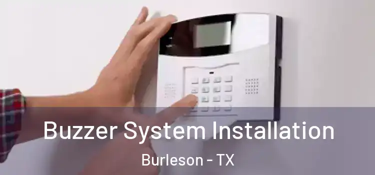 Buzzer System Installation Burleson - TX