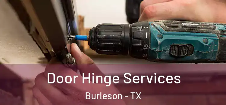 Door Hinge Services Burleson - TX