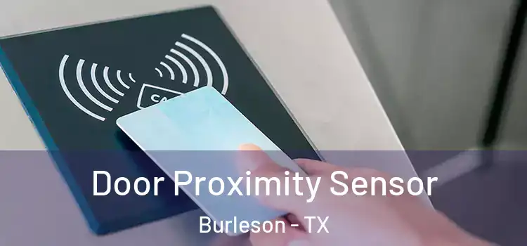 Door Proximity Sensor Burleson - TX