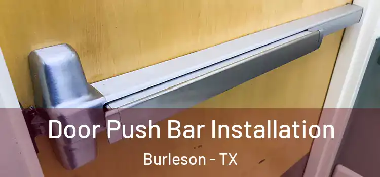 Door Push Bar Installation Burleson - TX