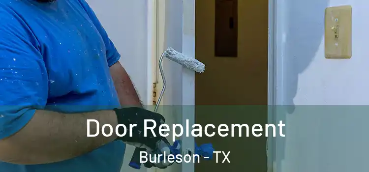Door Replacement Burleson - TX