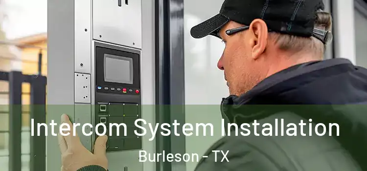 Intercom System Installation Burleson - TX