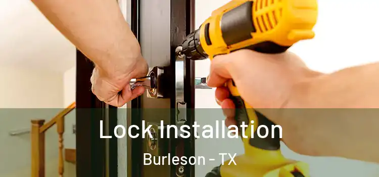Lock Installation Burleson - TX