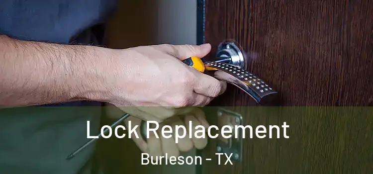 Lock Replacement Burleson - TX