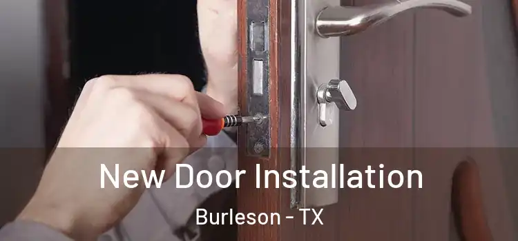 New Door Installation Burleson - TX