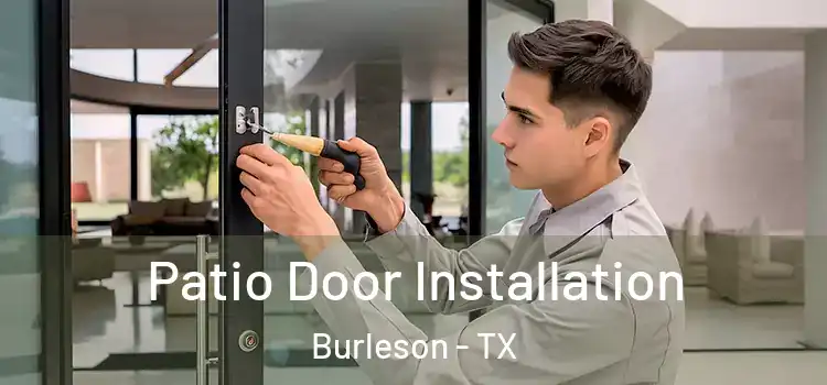 Patio Door Installation Burleson - TX