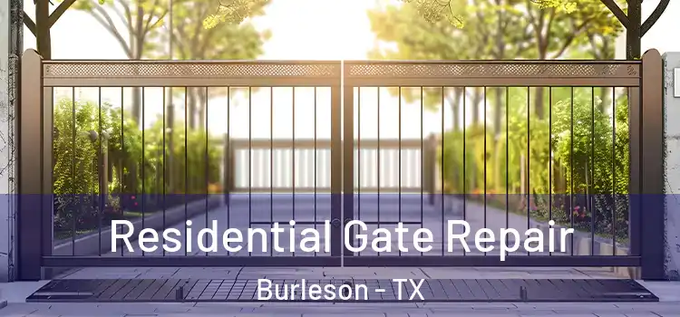 Residential Gate Repair Burleson - TX