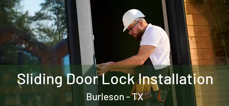 Sliding Door Lock Installation Burleson - TX