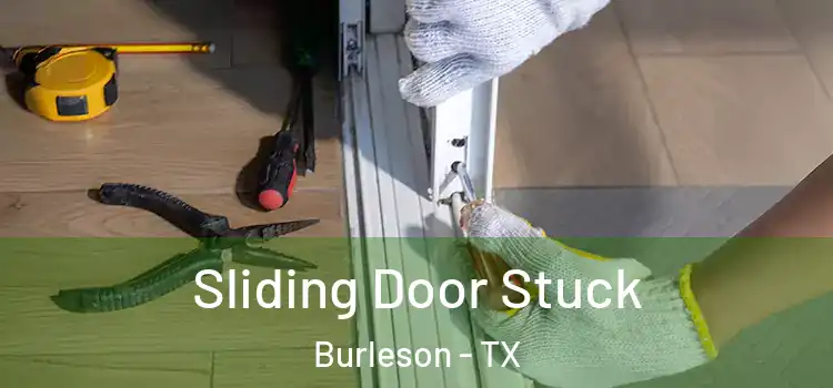 Sliding Door Stuck Burleson - TX